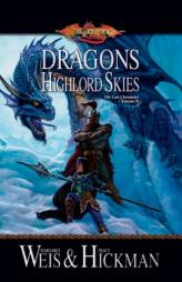 Dragons of the Highlord Skies: The Lost Chronicles, Volume Two (The Lost Chronicles) by Tracy Hickman Paperback Book