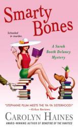 Smarty Bones: A Sarah Booth Delaney Mystery by Carolyn Haines Paperback Book