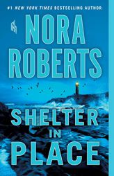 Shelter in Place by Nora Roberts Paperback Book