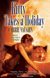 Kitty Takes a Holiday (Kitty Norville) by Carrie Vaughn Paperback Book