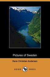 Pictures of Sweden by Hans Christian Andersen Paperback Book