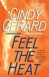 Feel the Heat by Cindy Gerard Paperback Book