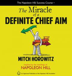 The Miracle of a Definite Chief Aim by Mitch Horowitz Paperback Book