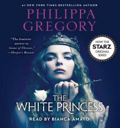 The White Princess (The Plantagenet and Tudor Novels) by Philippa Gregory Paperback Book