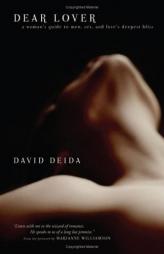 Dear Lover: A Woman's Guide To Men, Sex, And Love's Deepest Bliss by David Deida Paperback Book