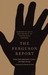 The Ferguson Report: Department of Justice Investigation of the Ferguson Police Department by The Department of Justice Paperback Book