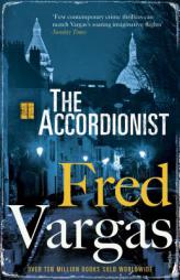 The Accordionist by Fred Vargas Paperback Book