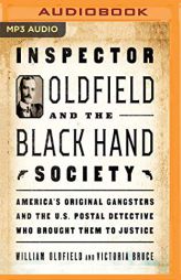 Inspector Oldfield and the Black Hand Society by William Oldfield Paperback Book