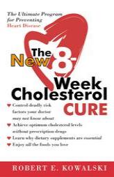 The New 8-Week Cholesterol Cure by Robert E. Kowalski Paperback Book
