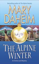 The Alpine Winter: An Emma Lord Mystery (Emma Lord Mysteries) by Mary Daheim Paperback Book