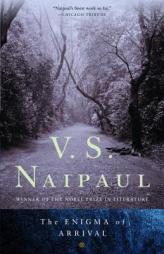 The Enigma of Arrival by V. S. Naipaul Paperback Book