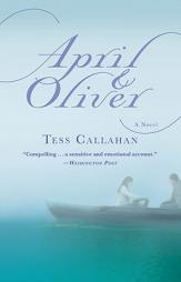 April & Oliver by Tess Callahan Paperback Book