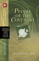 People of the Covenant: God's New Covenant for Today (Spirit-Filled Life Study Guide Series) by Jack Hayford Paperback Book