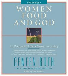 Women Food and God: An Unexpected Path to Almost Everything by Geneen Roth Paperback Book