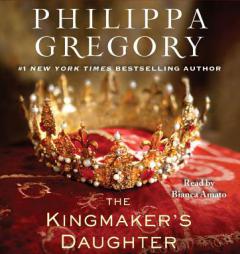 The Kingmaker's Daughter (The Cousins' War) by Philippa Gregory Paperback Book