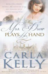 Mrs. Drew Plays Her Hand by Carla Kelly Paperback Book