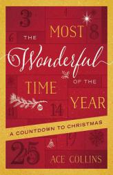 The Most Wonderful Time of the Year: A Countdown to Christmas by Ace Collins Paperback Book