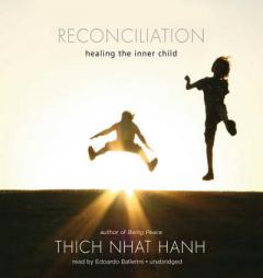 Reconciliation: Healing the Inner Child by Thich Nhat Hanh Paperback Book