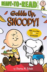 Gobble Up, Snoopy! by Charles M. Schulz Paperback Book