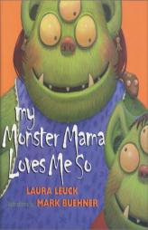 My Monster Mama Loves Me So by Laura Leuck Paperback Book