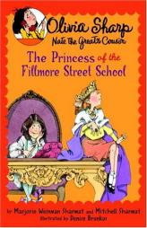 The Princess of the Fillmore Street School (Olivia Sharp: Agent for Secrets) by Marjorie Weinman Sharmat Paperback Book