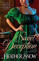 Sweet Deception: A Veiled Seduction Novel by Heather Snow Paperback Book