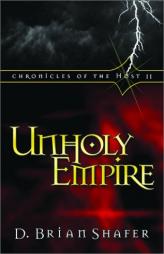 Unholy Empire by D. Brian Shafer Paperback Book