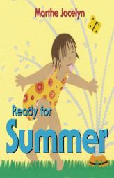 Ready for Summer (Ready For... (Tundra Books)) by Marthe Jocelyn Paperback Book