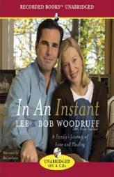 In an Instant: A Family's Journey of Love and Healing by Lee Woodruff Paperback Book