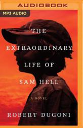 The Extraordinary Life of Sam Hell: A Novel by Robert Dugoni Paperback Book
