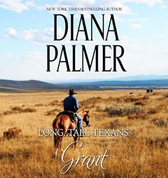 Long, Tall Texans: Grant (The Long, Tall Texans Series) by Diana Palmer Paperback Book