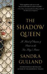 The Shadow Queen by Sandra Gulland Paperback Book