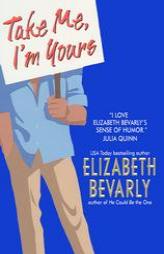 Take Me, I'm Yours by Elizabeth Bevarly Paperback Book