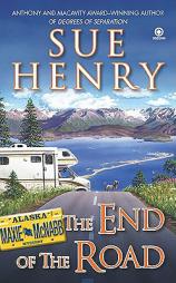 The End of the Road: A Maxie and Stretch Mystery by Sue Henry Paperback Book