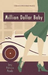 Million Dollar Baby: A Marjorie McClelland Mystery (Marjorie McClelland Mysteries) by Amy Patricia Meade Paperback Book