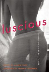 Luscious: Stories of Anal Eroticism by Alison Tyler Paperback Book
