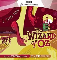 The Wizard of Oz: A BBC Radio Full-Cast Dramatization by L. Frank Baum Paperback Book