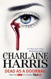 Dead as a Doornail (TV Tie-In): A Sookie Stackhouse Novel (Sookie Stackhouse/True Blood) by Charlaine Harris Paperback Book