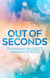 Out of Seconds by Shannah Bassett Paperback Book