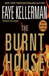 The Burnt House: A Peter Decker/Rina Lazarus Novel (Peter Decker & Rina Lazarus Novels) by Faye Kellerman Paperback Book