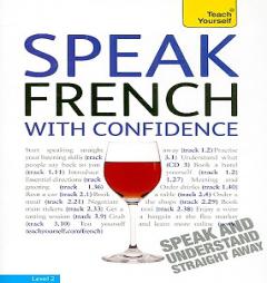 Speak French with Confidence: A Teach Yourself Guide with Three Audios, New Edition (TY: Conversation) by Jean-Claude Arragon Paperback Book