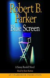 Blue Screen (Sunny Randall Novels) by Robert B. Parker Paperback Book