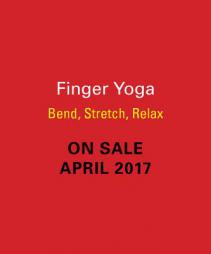 Finger Yoga: Bend, Stretch, Relax (Miniature Editions) by Running Press Paperback Book