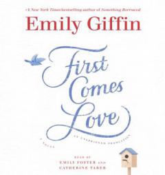 First Comes Love: A Novel by Emily Giffin Paperback Book