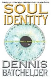 Soul Identity by Dennis Batchelder Paperback Book