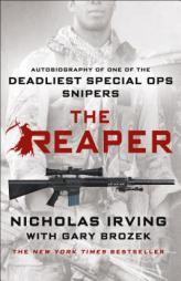The Reaper: Autobiography of One of the Deadliest Special Ops Snipers by Nicholas Irving Paperback Book