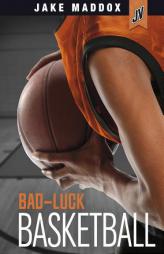 Bad-Luck Basketball by Jake Maddox Paperback Book