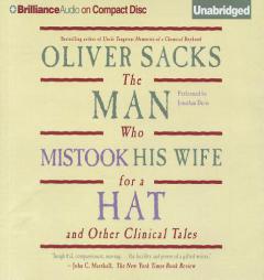 The Man Who Mistook His Wife for a Hat: And Other Clinical Tales by Oliver Sacks Paperback Book