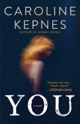 You by Caroline Kepnes Paperback Book