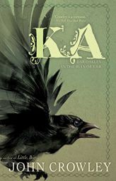 Ka: Dar Oakley in the Ruin of Ymr by John Crowley Paperback Book